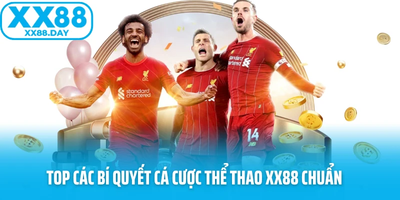 Top các bí quyết cá cược thể thao XX88 chuẩn 
